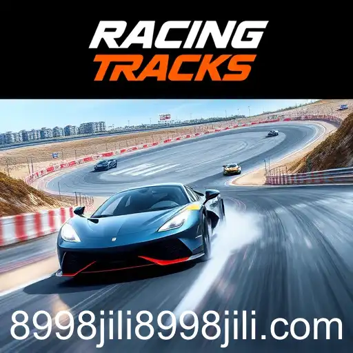 Exploring the Exciting World of 'Racing Tracks' in 8998jili